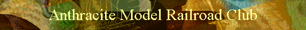 Anthracite Model Railroad Club